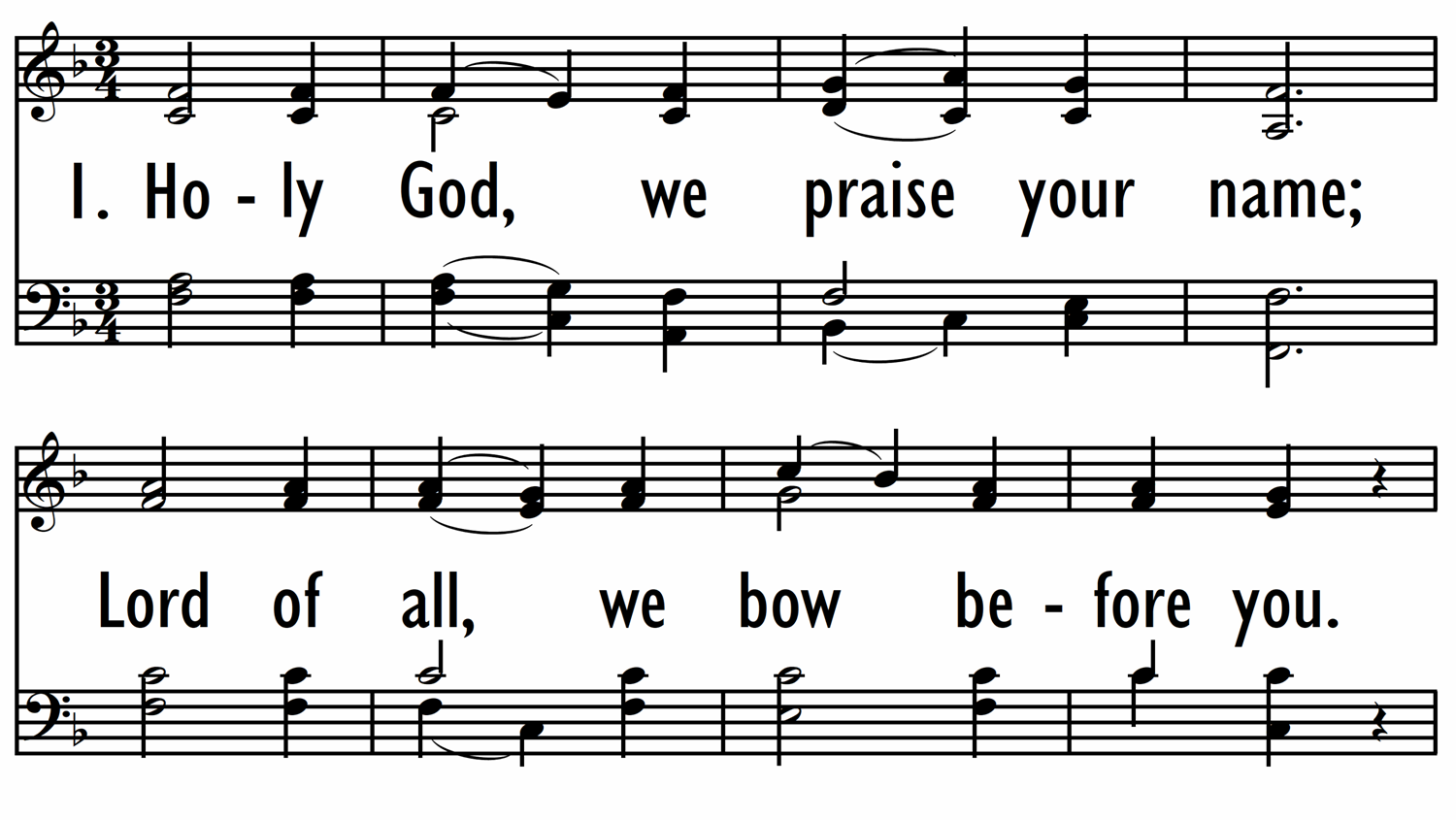 HOLY GOD, WE PRAISE YOUR NAME-ppt