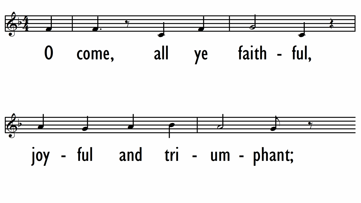O COME, ALL YE FAITHFUL (HIS NAME SHALL BE)-ppt