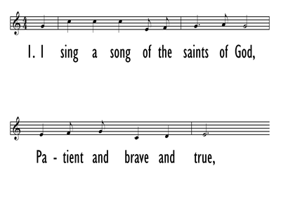 I SING A SONG OF THE SAINTS OF GOD - Lead Line-ppt