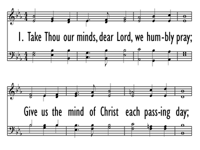 TAKE THOU OUR MINDS, DEAR LORD-ppt