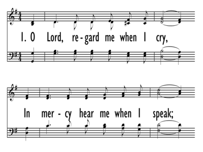 O LORD, REGARD ME WHEN I CRY-ppt