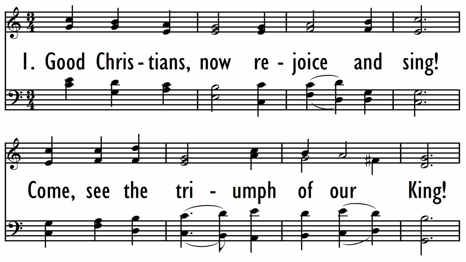 GOOD CHRISTIANS, NOW REJOICE AND SING-ppt