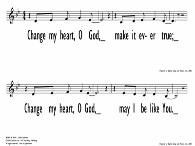 CHANGE MY HEART, O GOD - Lead Line-ppt