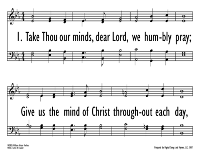 TAKE THOU OUR MINDS, DEAR LORD-ppt