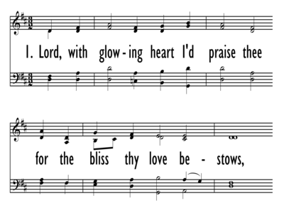 LORD, WITH GLOWING HEART I'D PRAISE THEE-ppt