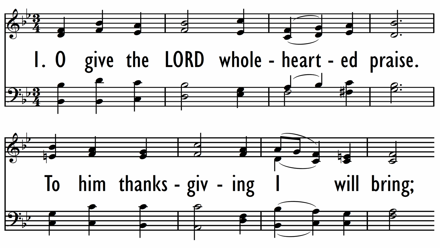 O GIVE THE LORD WHOLEHEARTED PRAISE-ppt