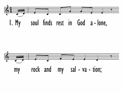 Psalm 62 - MY SOUL FINDS REST IN GOD ALONE - Lead Line-ppt