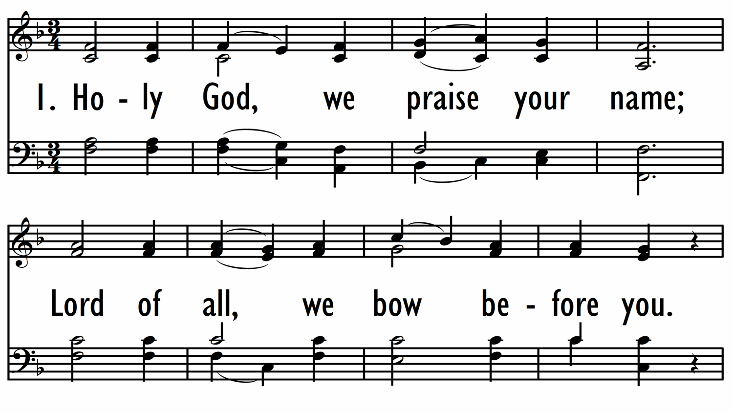 HOLY GOD, WE PRAISE YOUR NAME - without descant-ppt