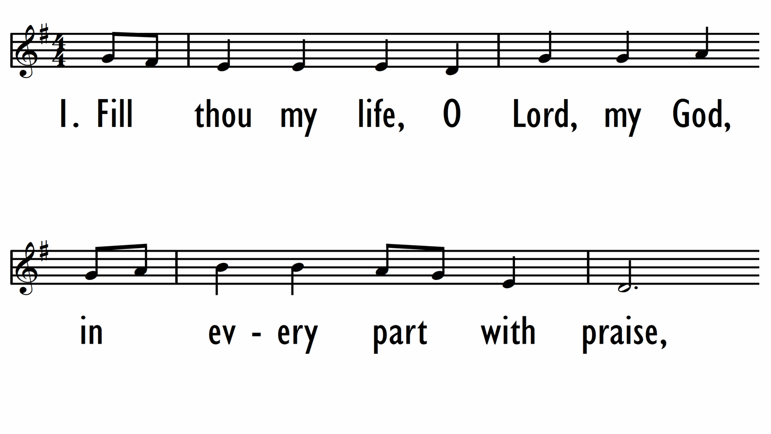 FILL THOU MY LIFE, O LORD, MY GOD - Lead Line-ppt