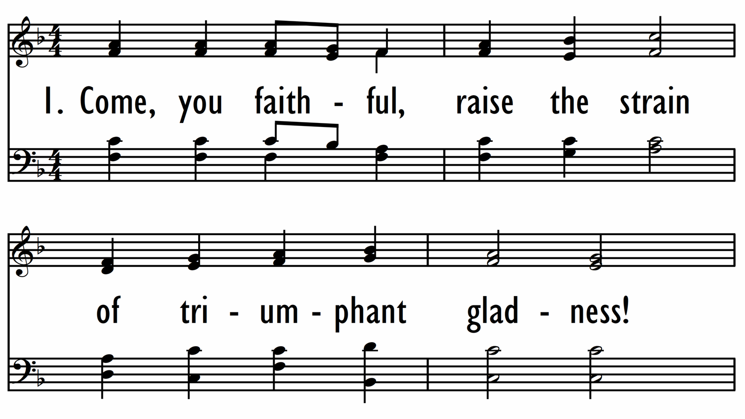 COME, YOU FAITHFUL, RAISE THE STRAIN-ppt