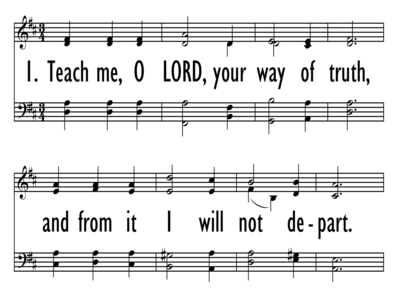 TEACH ME, O LORD, YOUR WAY OF TRUTH - Large Font-ppt