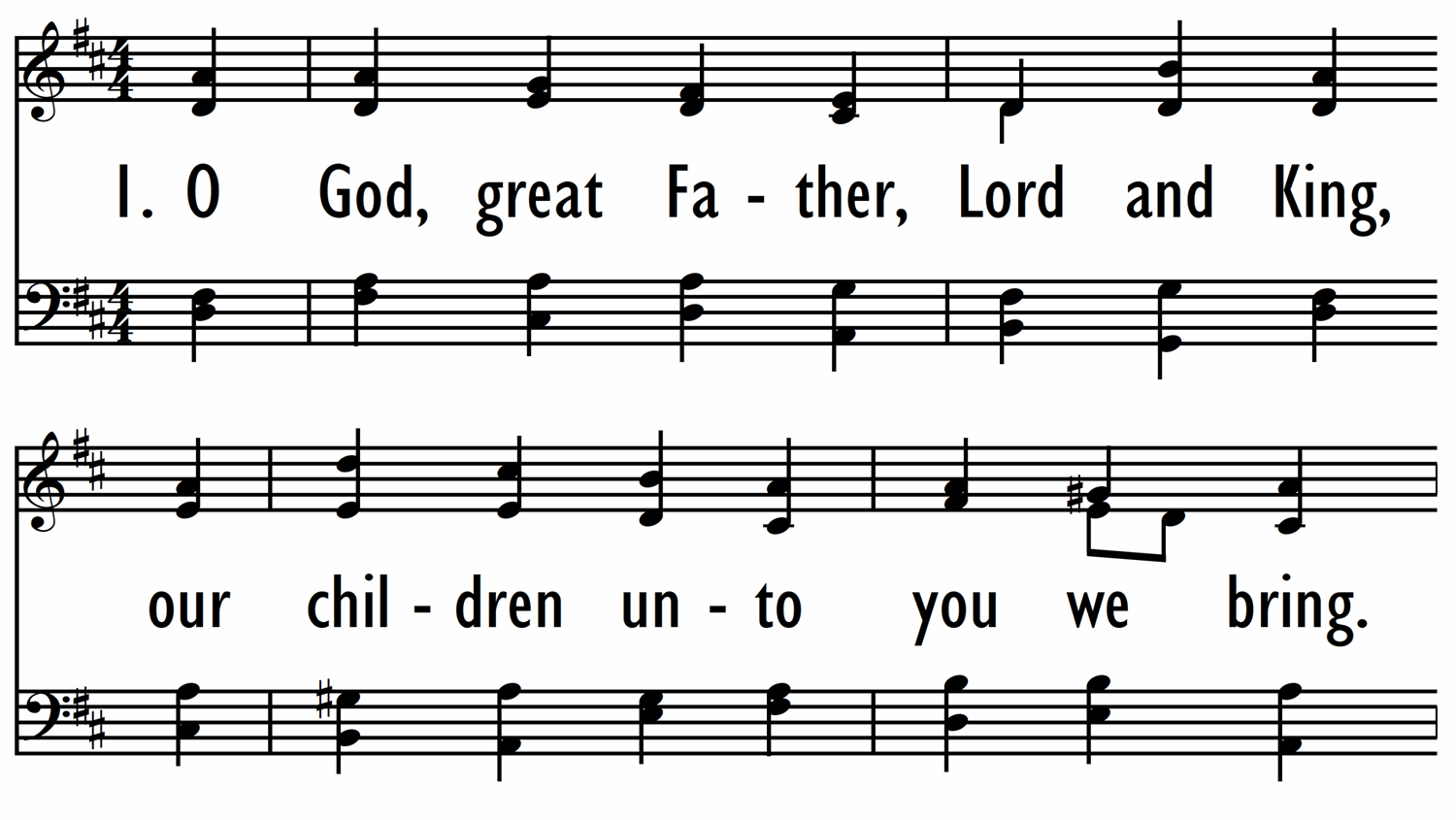 O GOD, GREAT FATHER, LORD AND KING-ppt