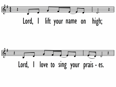 LORD, I LIFT YOUR NAME ON HIGH - Lead Line-ppt