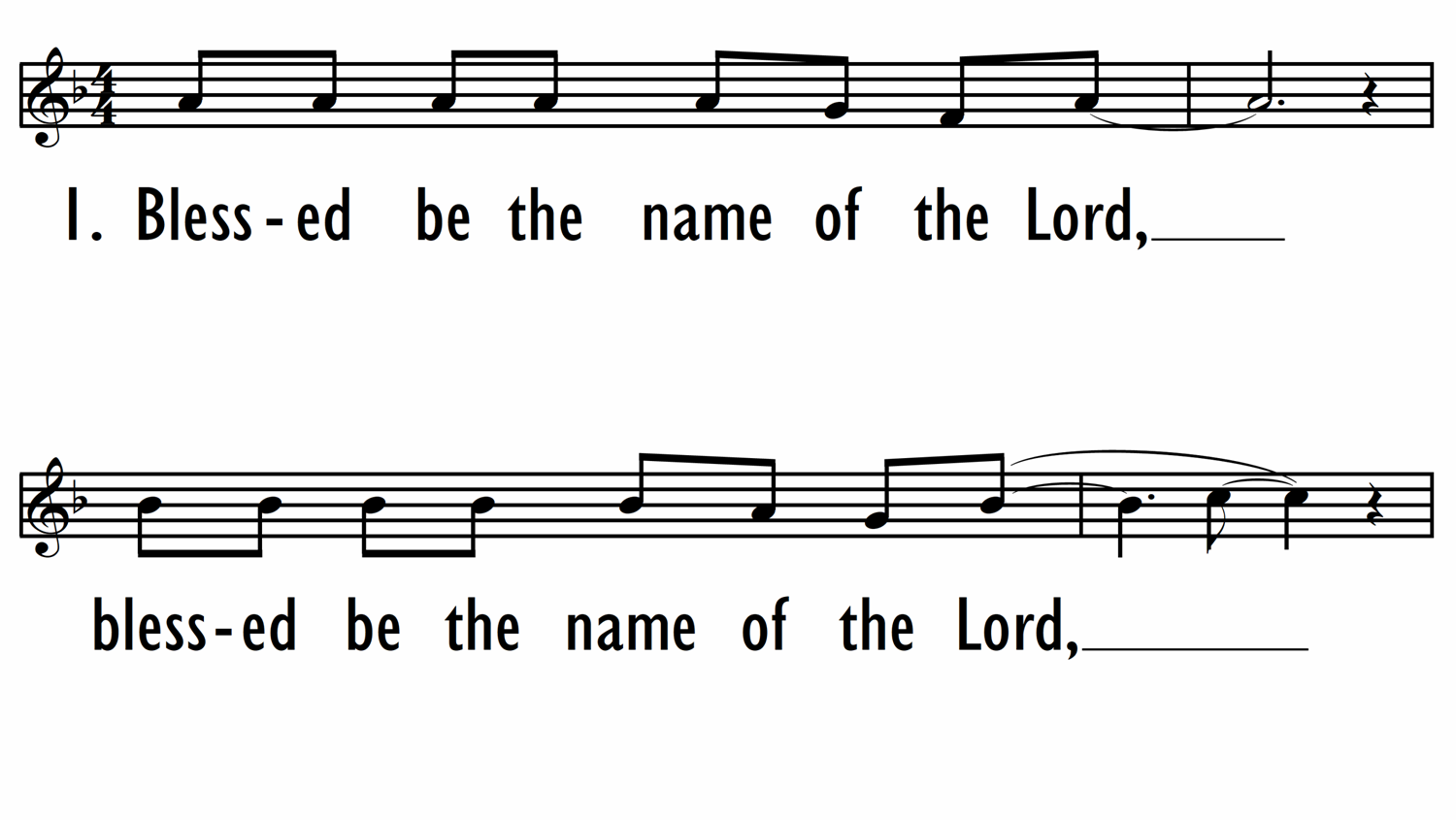 BLESSED BE THE NAME OF THE LORD - Lead Line-ppt