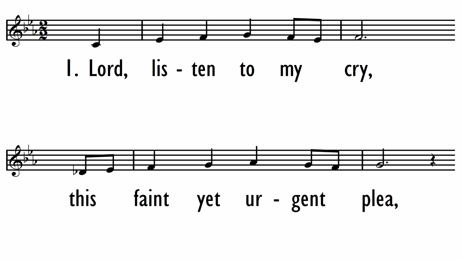 LORD, LISTEN TO MY CRY - Lead Line-ppt