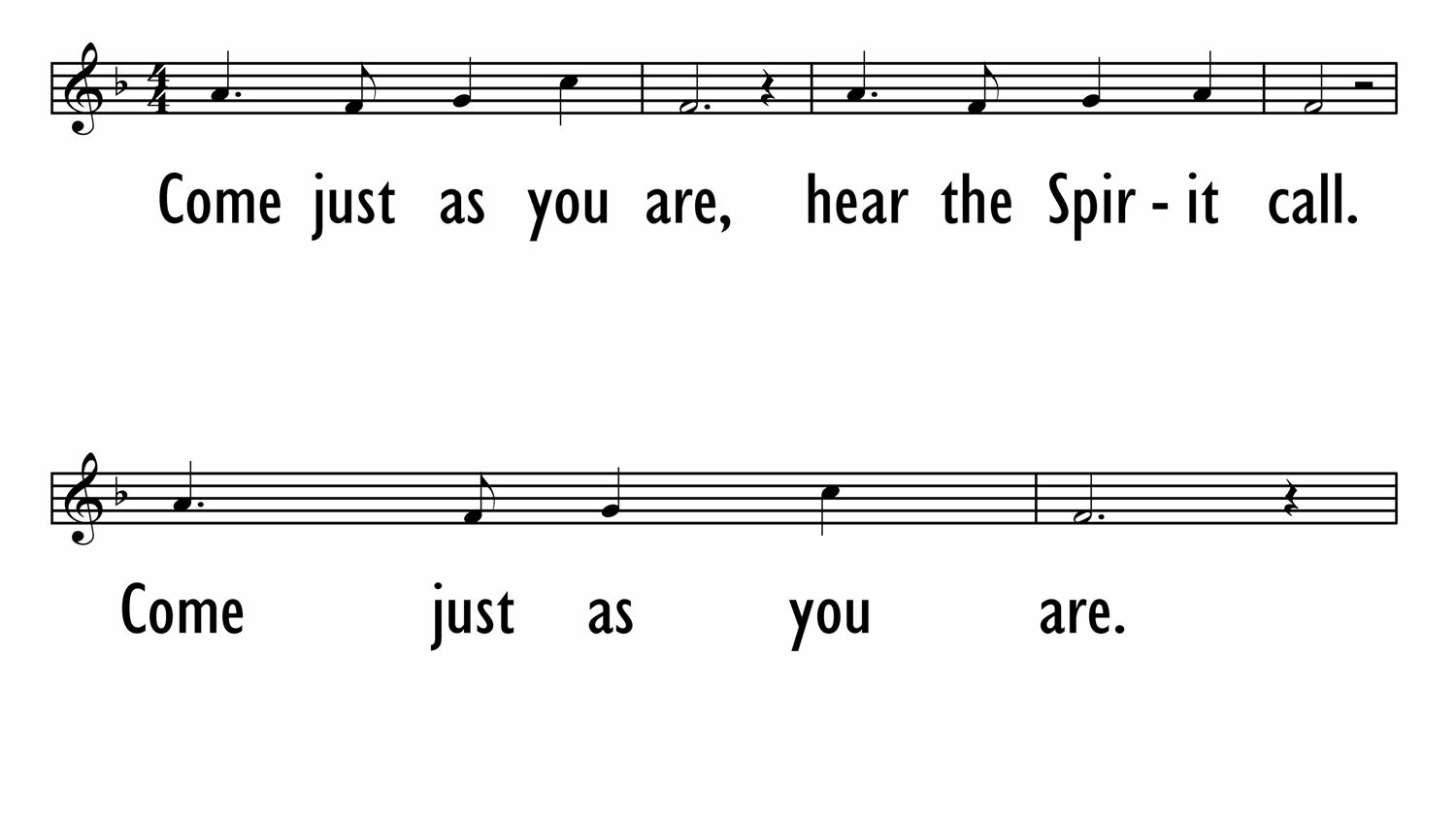 COME JUST AS YOU ARE - Lead Line/4 part chorus-ppt