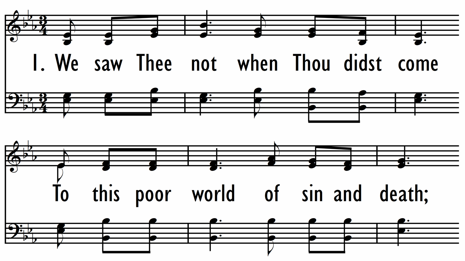 WE SAW THEE NOT-ppt