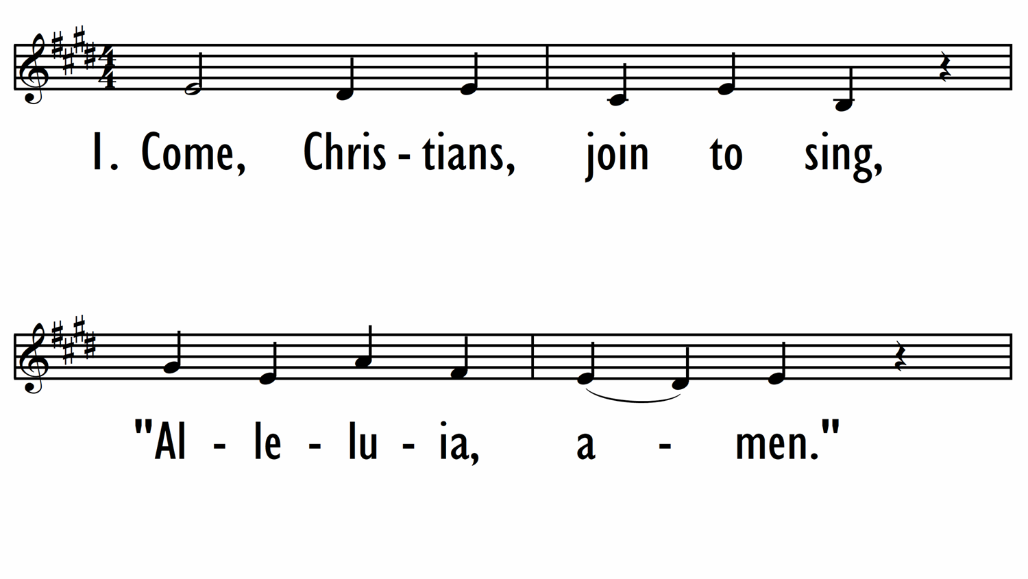 COME CHRISTIANS JOIN TO SING - Lead Line-ppt