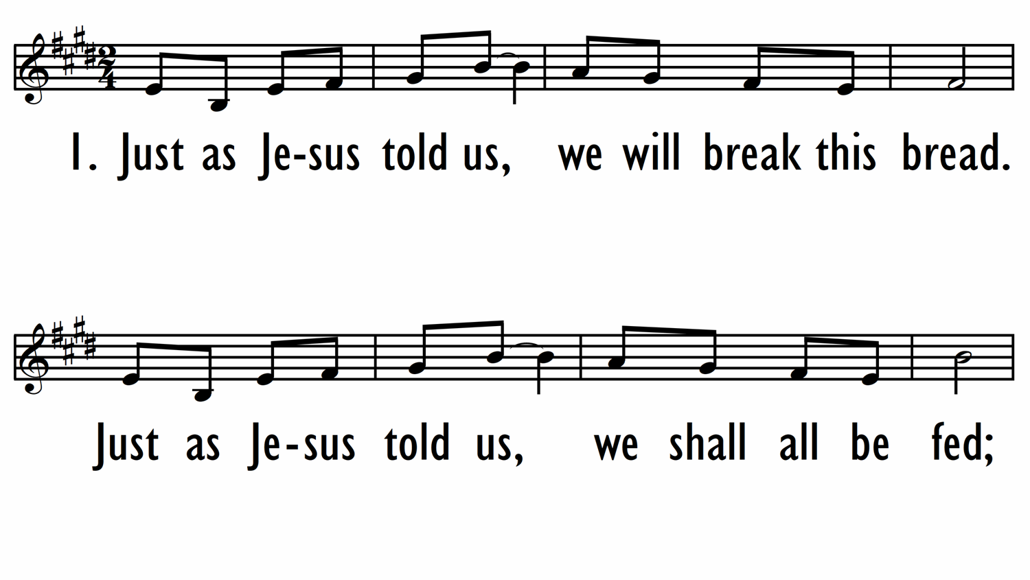 JUST AS JESUS TOLD US - Lead Line-ppt