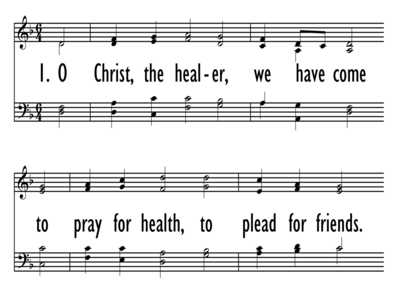 O CHRIST, THE HEALER, WE HAVE COME-ppt