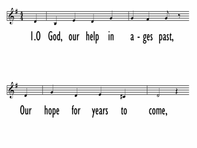 O GOD, OUR HELP IN AGES PAST - Lead Line-ppt