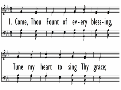 COME, THOU FOUNT OF EVERY BLESSING-ppt