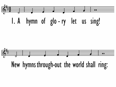 A HYMN OF GLORY LET US SING - Alternate Tune-ppt