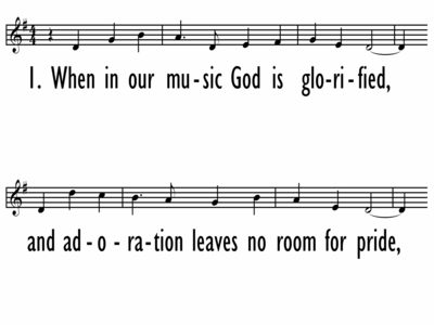 WHEN IN OUR MUSIC GOD IS GLORIFIED - Lead Lline-ppt