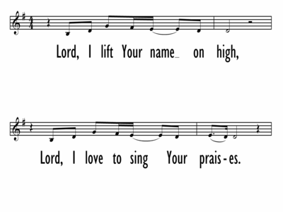 LORD, I LIFT YOUR NAME ON HIGH - Lead Line-ppt