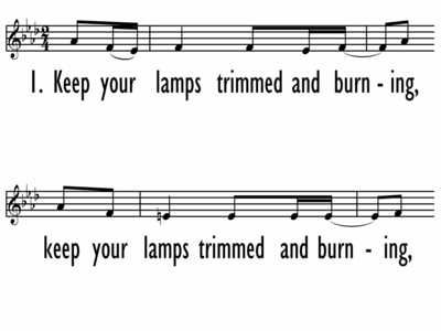 KEEP YOUR LAMPS TRIMMED AND BURNING - Lead Line-ppt