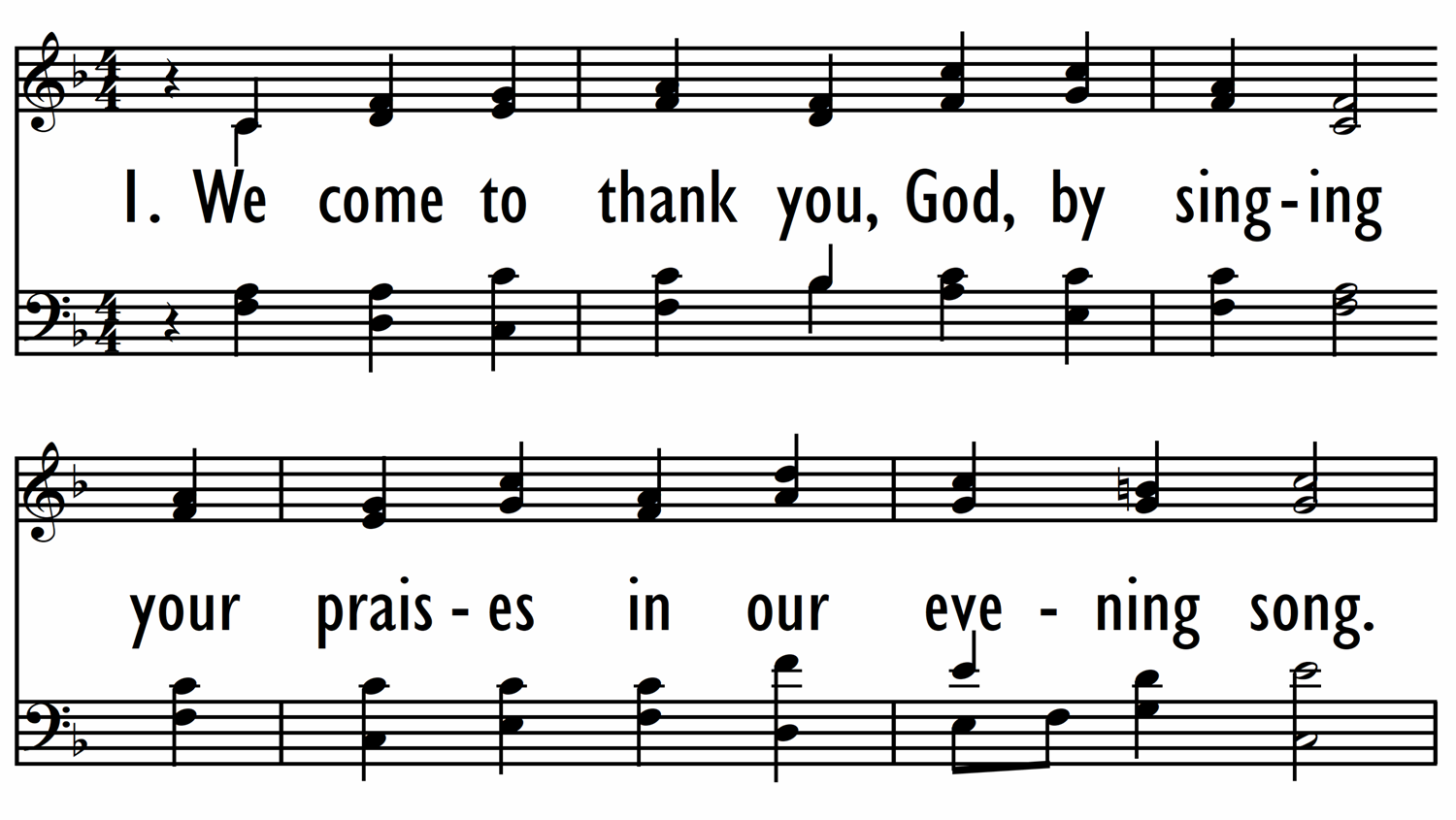 WE COME TO THANK YOU, GOD, BY SINGING-ppt