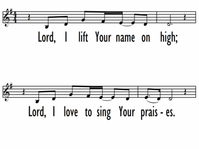 LORD, I LIFT YOUR NAME ON HIGH - Lead Line-ppt