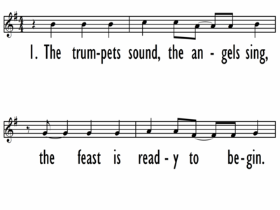 THE TRUMPETS SOUND, THE ANGELS SING (The Feast is Ready) - Lead Line-ppt
