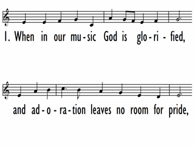 WHEN IN OUR MUSIC GOD IS GLORIFIED - Lead Lline-ppt