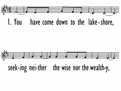 YOU HAVE COME DOWN TO THE LAKESHORE - Leadline-ppt
