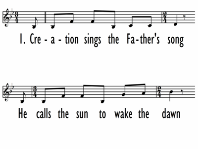 CREATION SINGS THE FATHER'S SONG - Lead Line-ppt