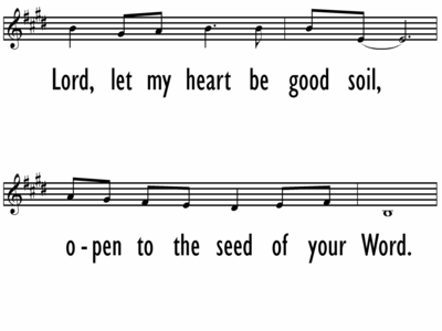 LORD, LET MY HEART BE GOOD SOIL - Lead Line-ppt