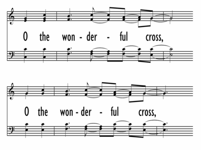 THE WONDERFUL CROSS - 4 Part Chorus-ppt