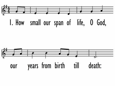 HOW SMALL OUR SPAN OF LIFE - Lead Line-ppt