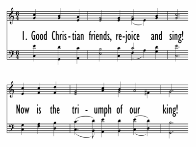 GOOD CHRISTIAN FRIENDS, REJOICE AND SING-ppt
