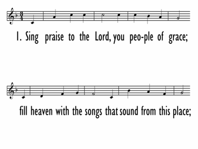 SING PRAISE TO THE LORD, YOU PEOPLE OF GRACE - Lead Line-ppt