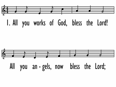 ALL YOU WORKS OF GOD, BLESS THE LORD! - Lead-ppt