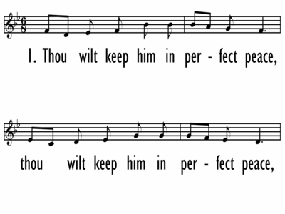 THOU WILT KEEP HIM IN PERFECT PEACE - Lead Line-ppt