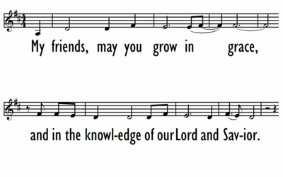 MY FRIENDS, MAY YOU GROW IN GRACE w/ descant - Lead Line-ppt