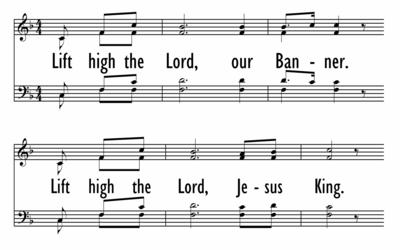 LIFT HIGH THE LORD, OUR BANNER-ppt
