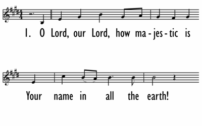 O LORD, OUR LORD, HOW MAJESTIC (PSALM 8) - Lead Line-ppt