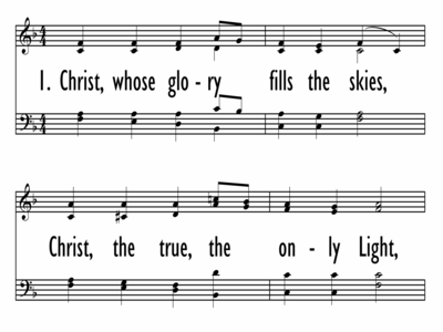 CHRIST, WHOSE GLORY FILLS THE SKIES-ppt