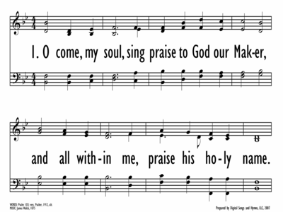 O COME, MY SOUL, SING PRAISE TO GOD-ppt