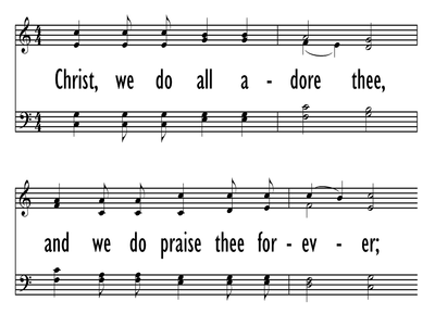 CHRIST, WE DO ALL ADORE THEE-ppt
