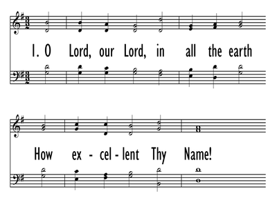 O LORD, OUR LORD, IN ALL THE EARTH-ppt